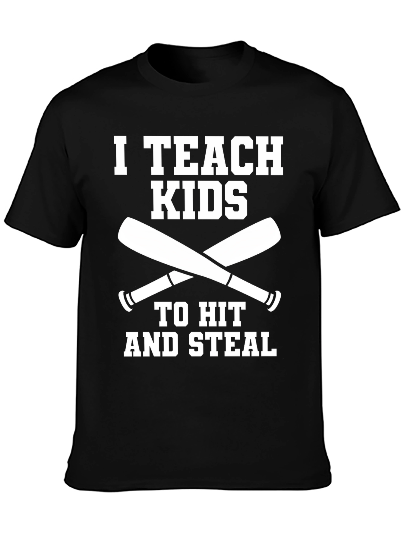 I Teach Kids to Hit & Steal Baseball T-Shirt
