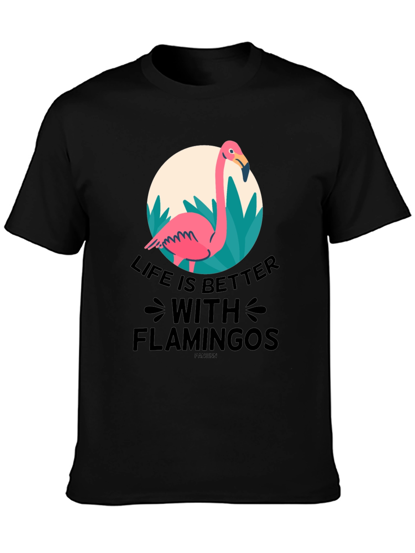 Life is Better with Flamingos T-Shirt
