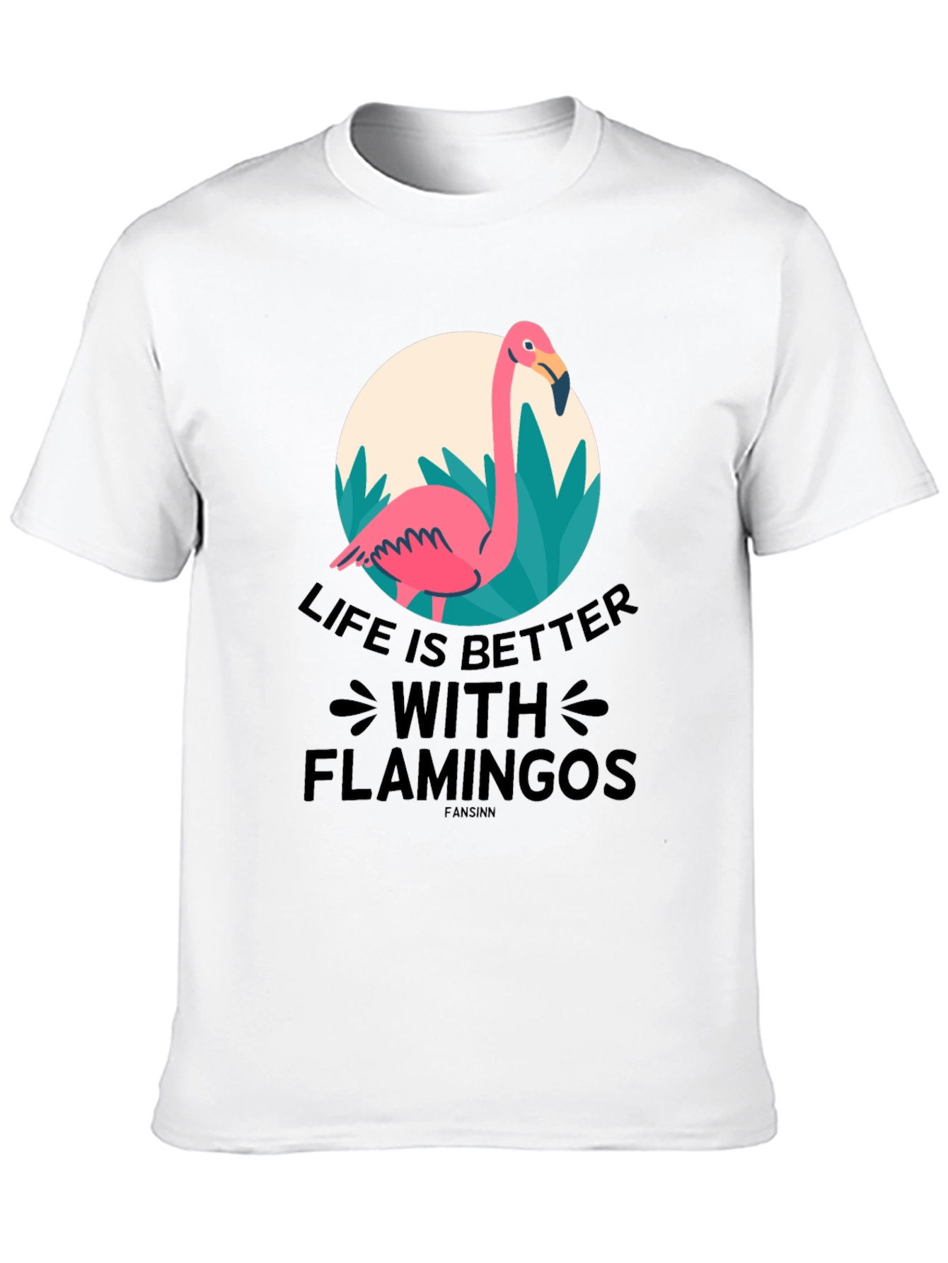 Life is Better with Flamingos T-Shirt