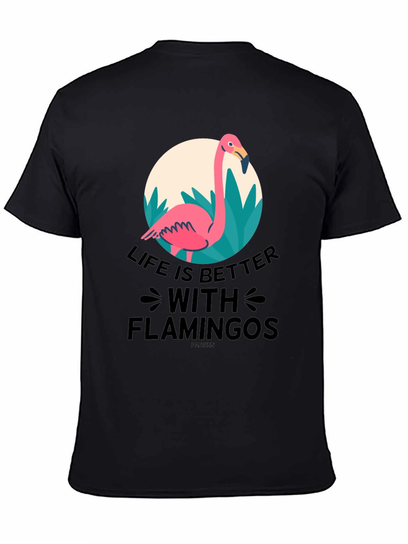 Life is Better with Flamingos T-Shirt