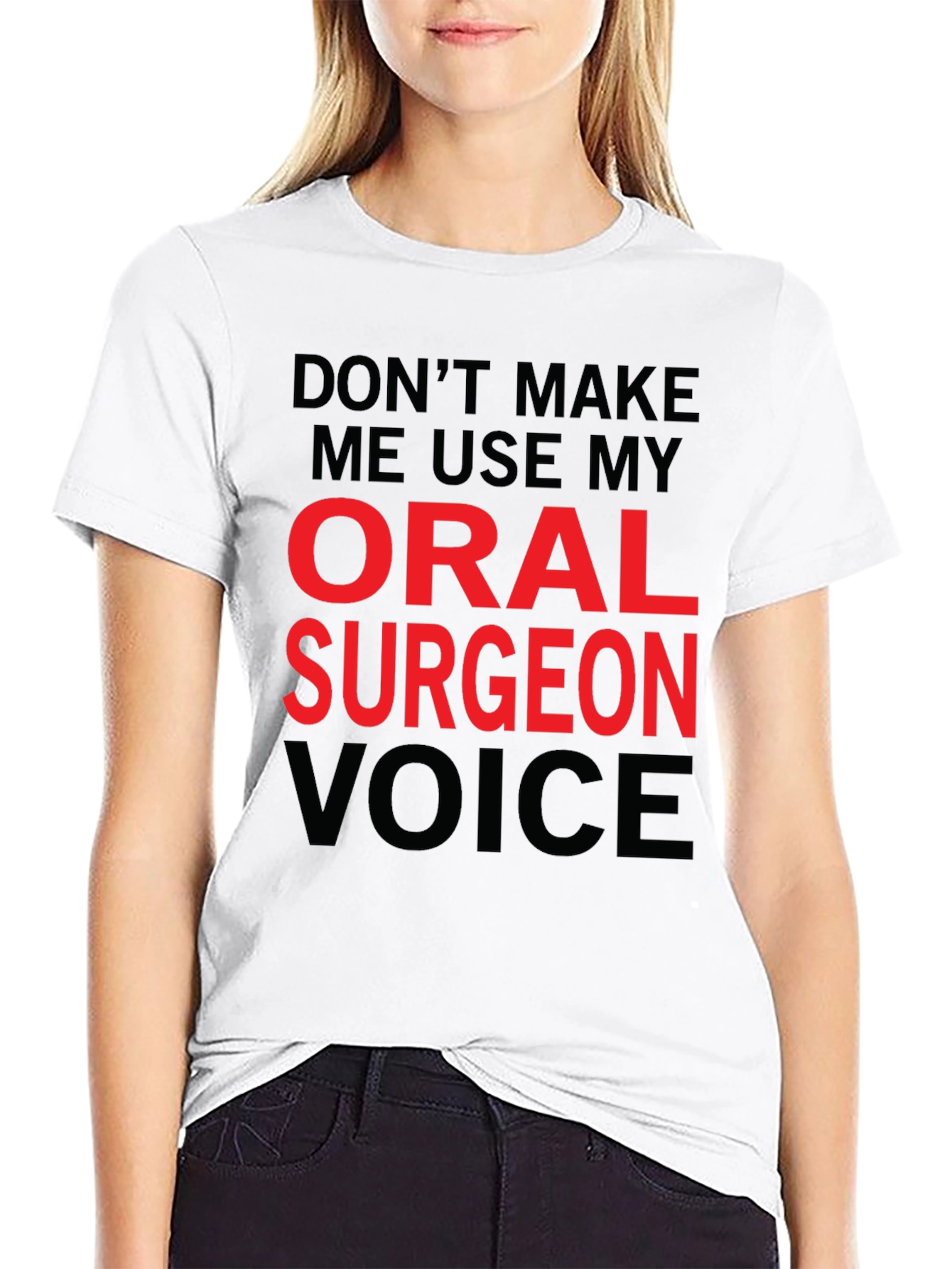 Oral Surgeon Voice T-Shirt - Funny Profession Tee