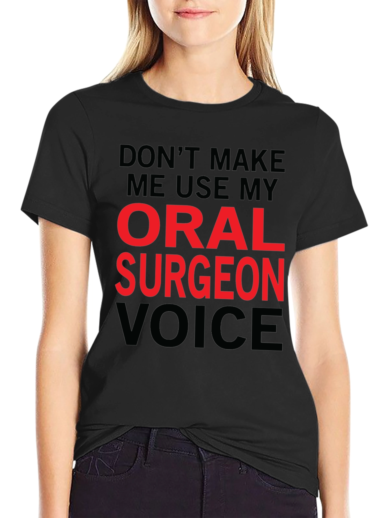 Oral Surgeon Voice T-Shirt - Funny Profession Tee