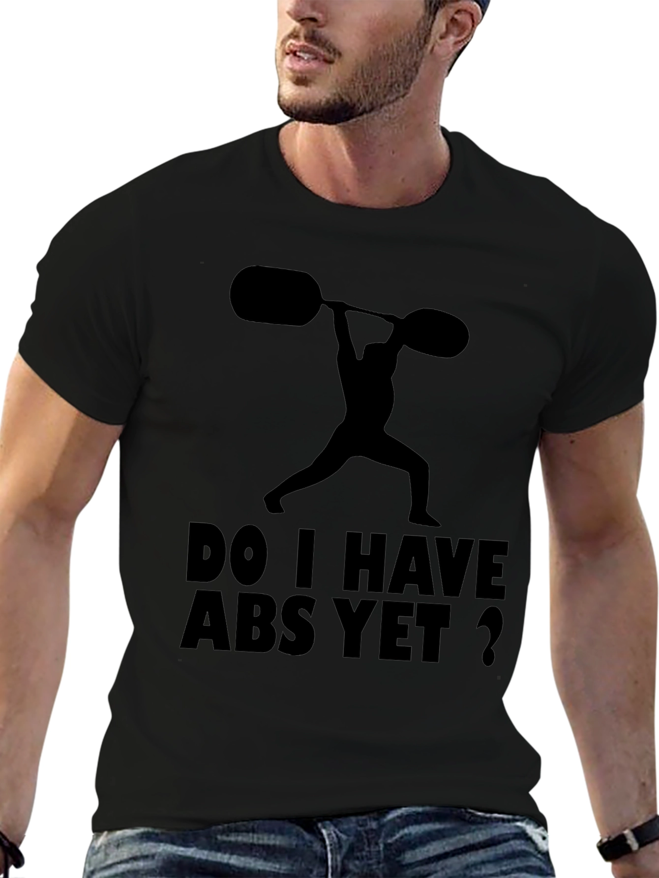 Funny Workout Shirt: Do I Have Abs Yet?