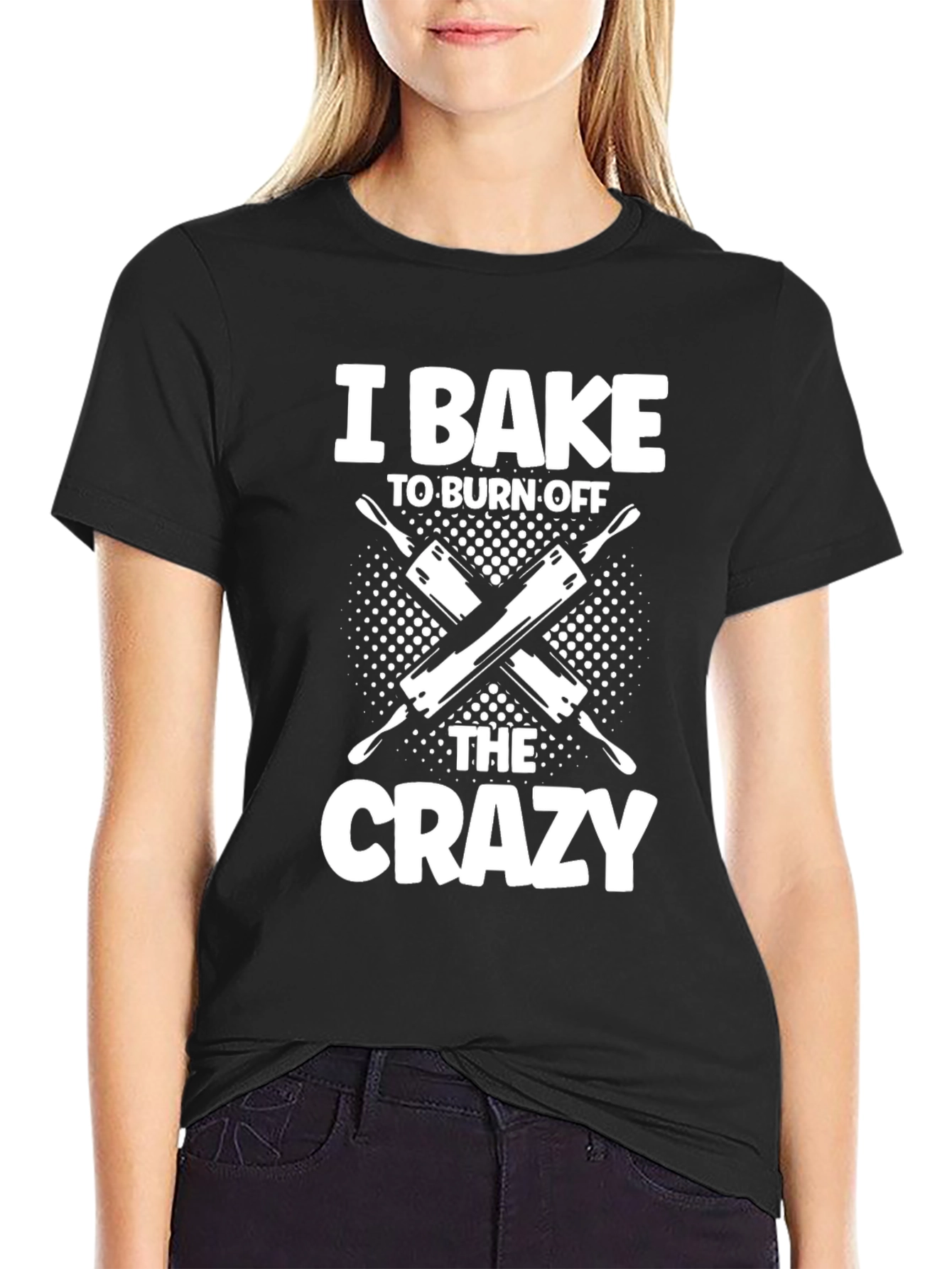 I Bake to Burn Off The Crazy T-Shirt