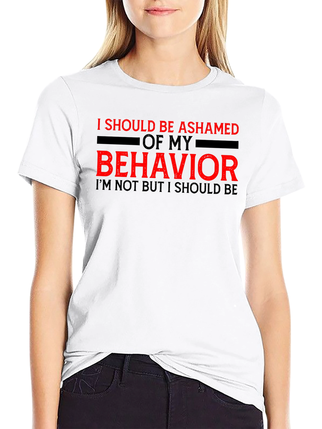 Ashamed of My Behavior Tee