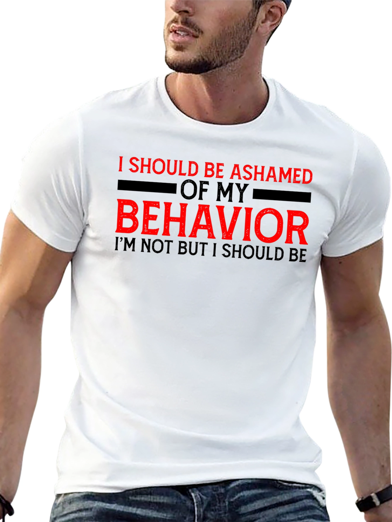 Ashamed of My Behavior Tee
