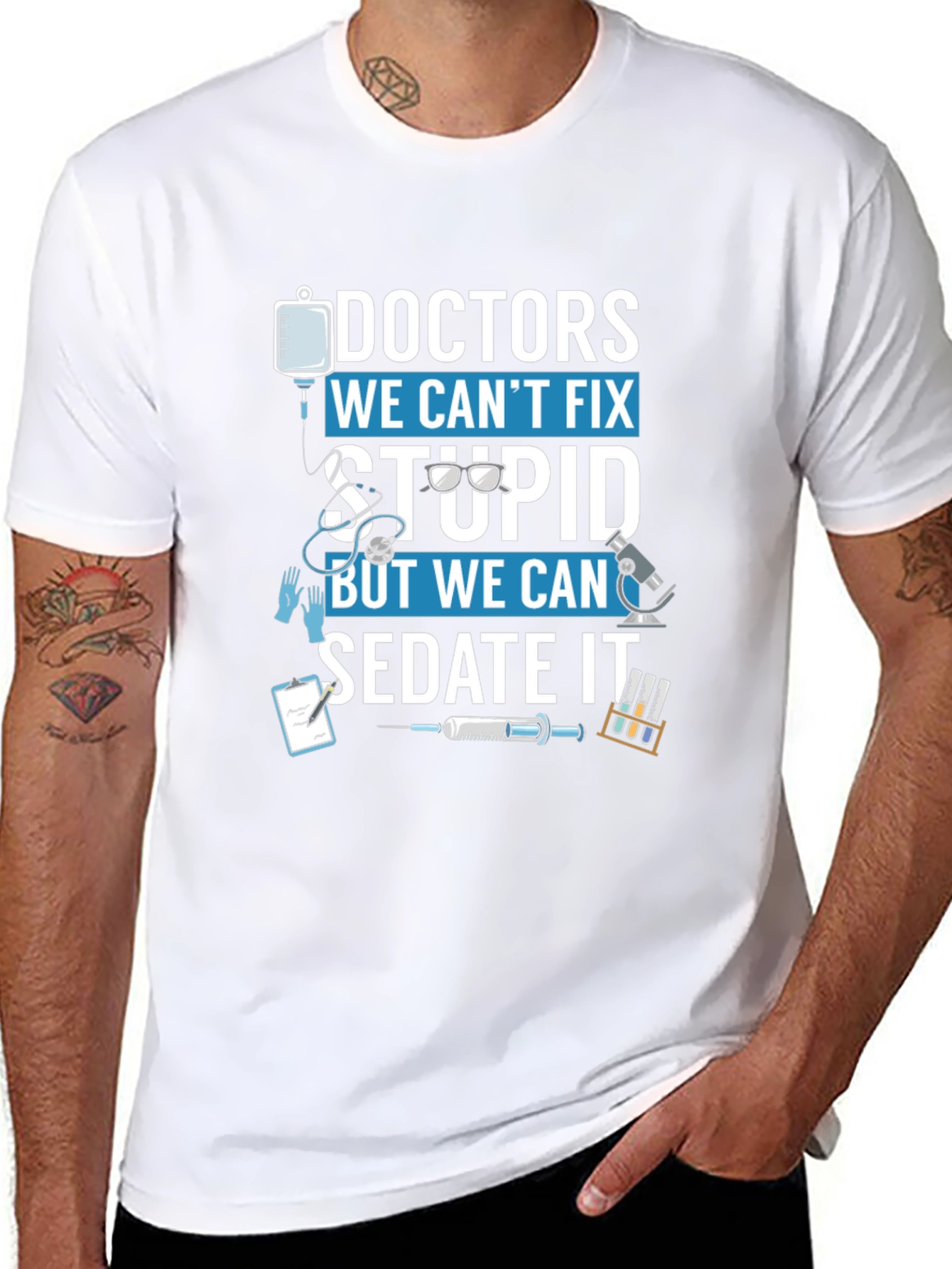 Doctors We Cant Fix Stupid T-Shirt