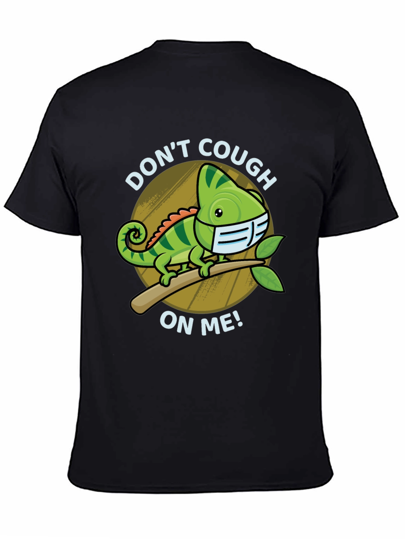 Dont Cough On Me Chameleon T-Shirt