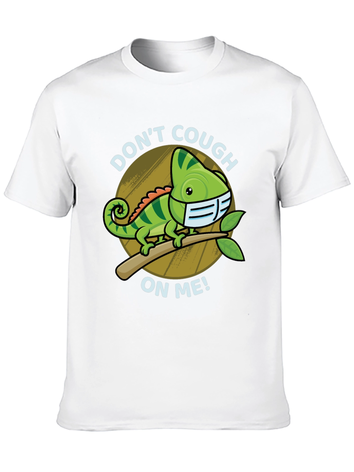 Dont Cough On Me Chameleon T-Shirt
