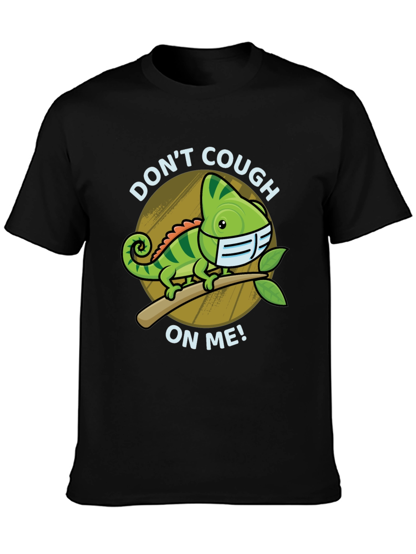 Dont Cough On Me Chameleon T-Shirt