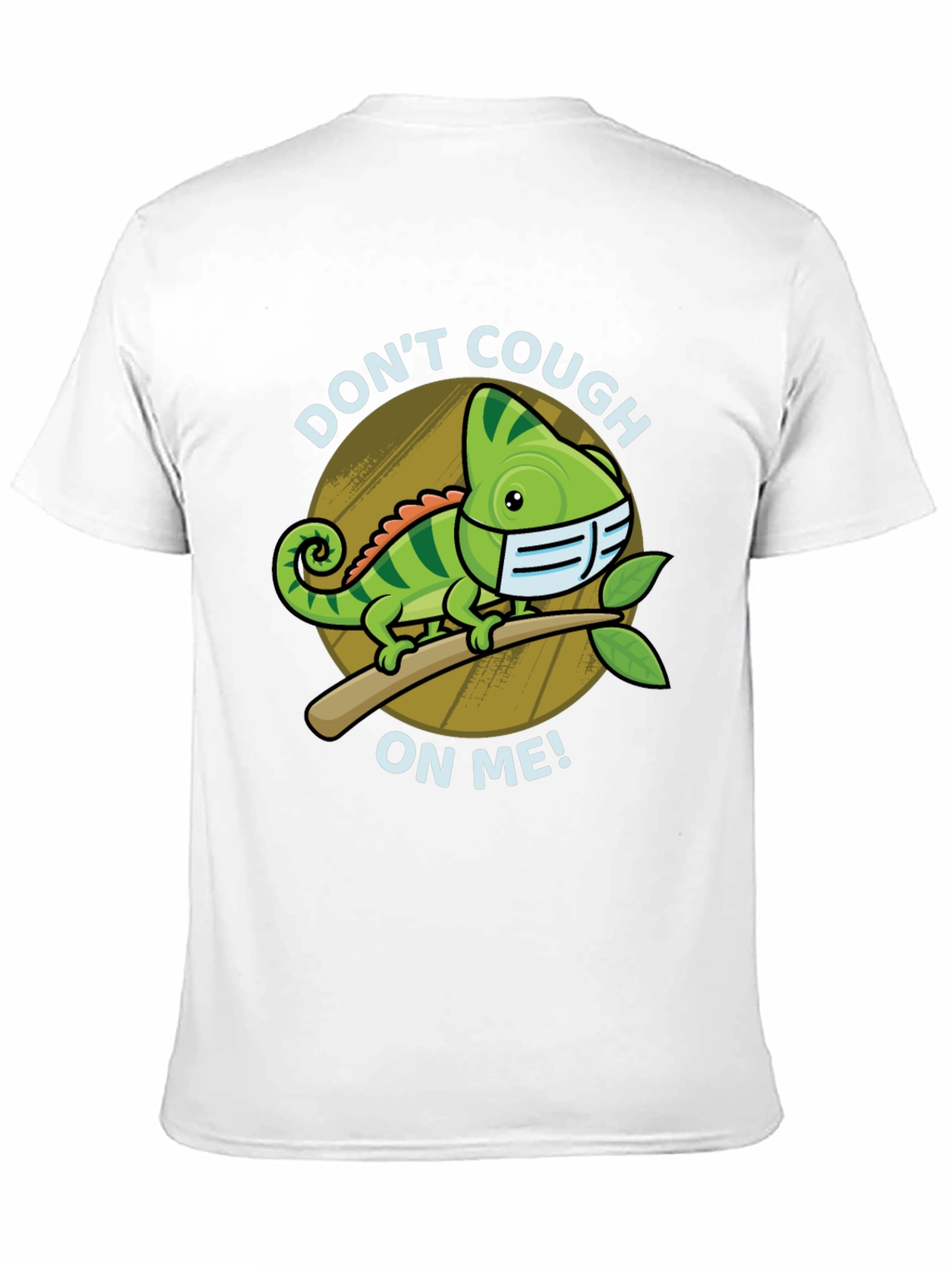 Dont Cough On Me Chameleon T-Shirt