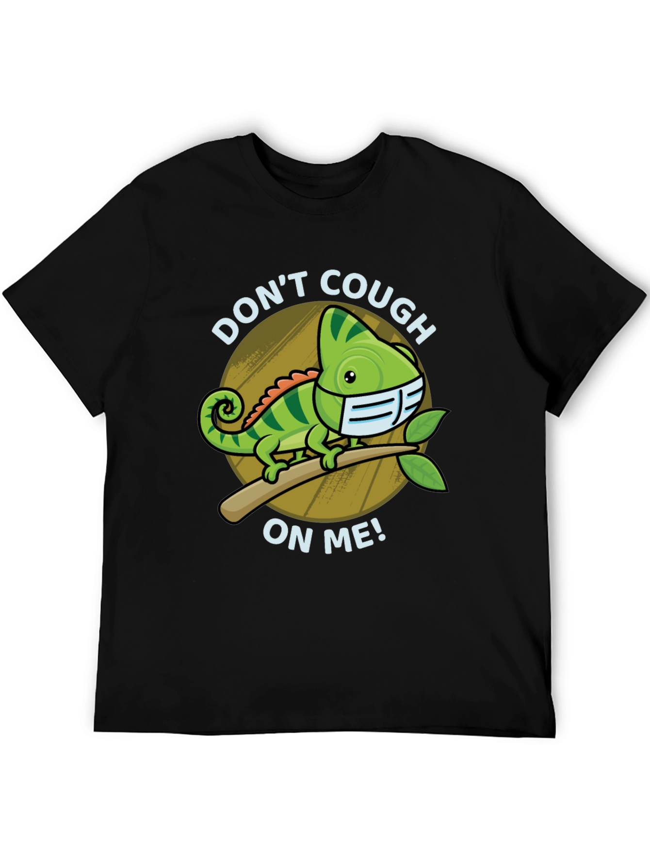 Dont Cough On Me Chameleon T-Shirt