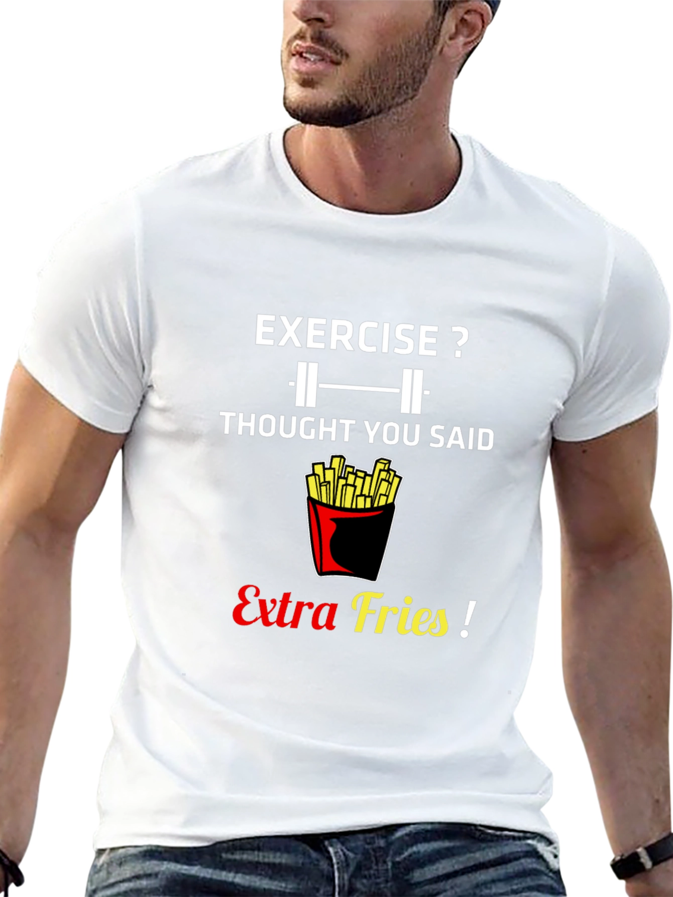 Exercise? Extra Fries! Graphic T-Shirt