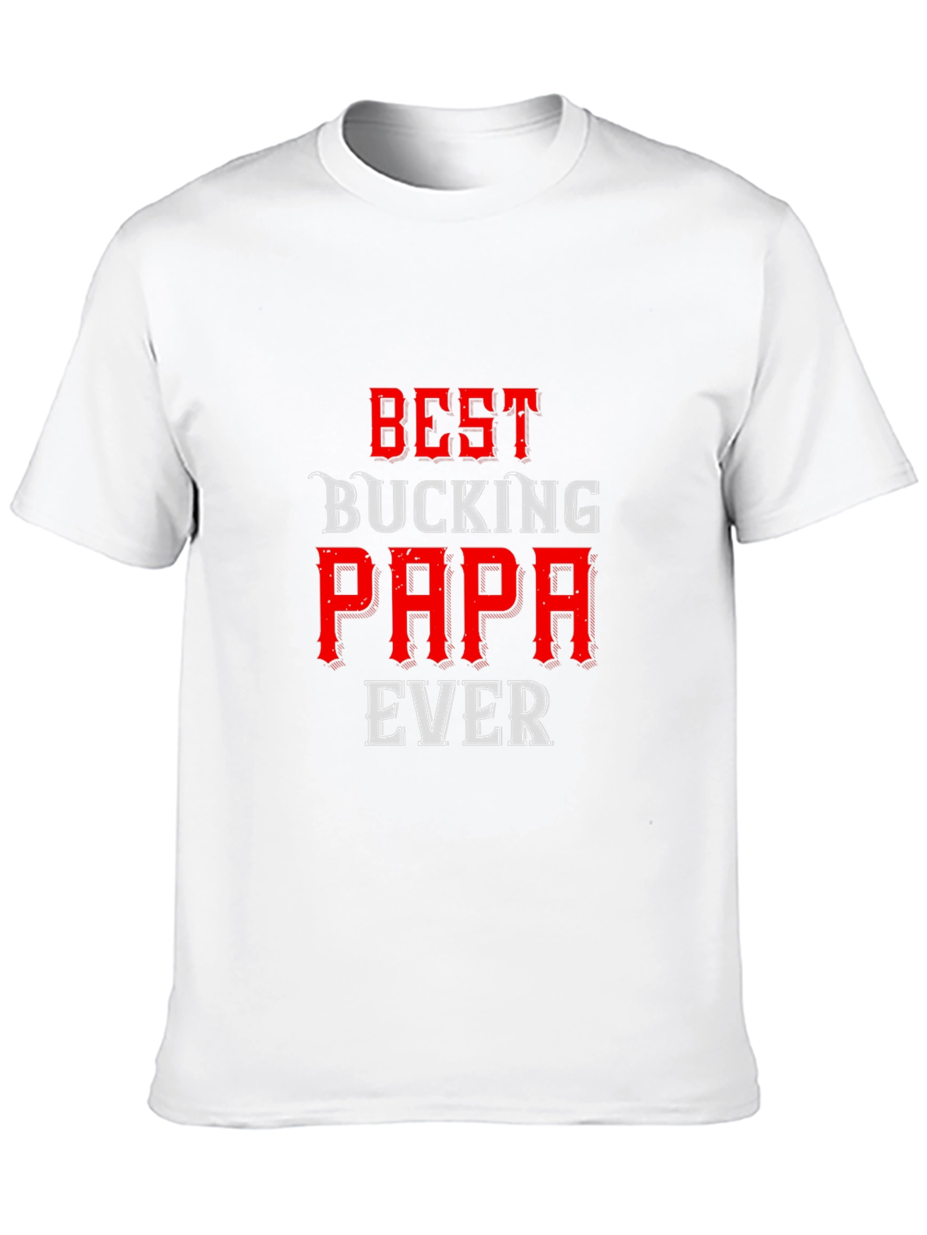Best Bucking Papa Ever Black T-Shirt
