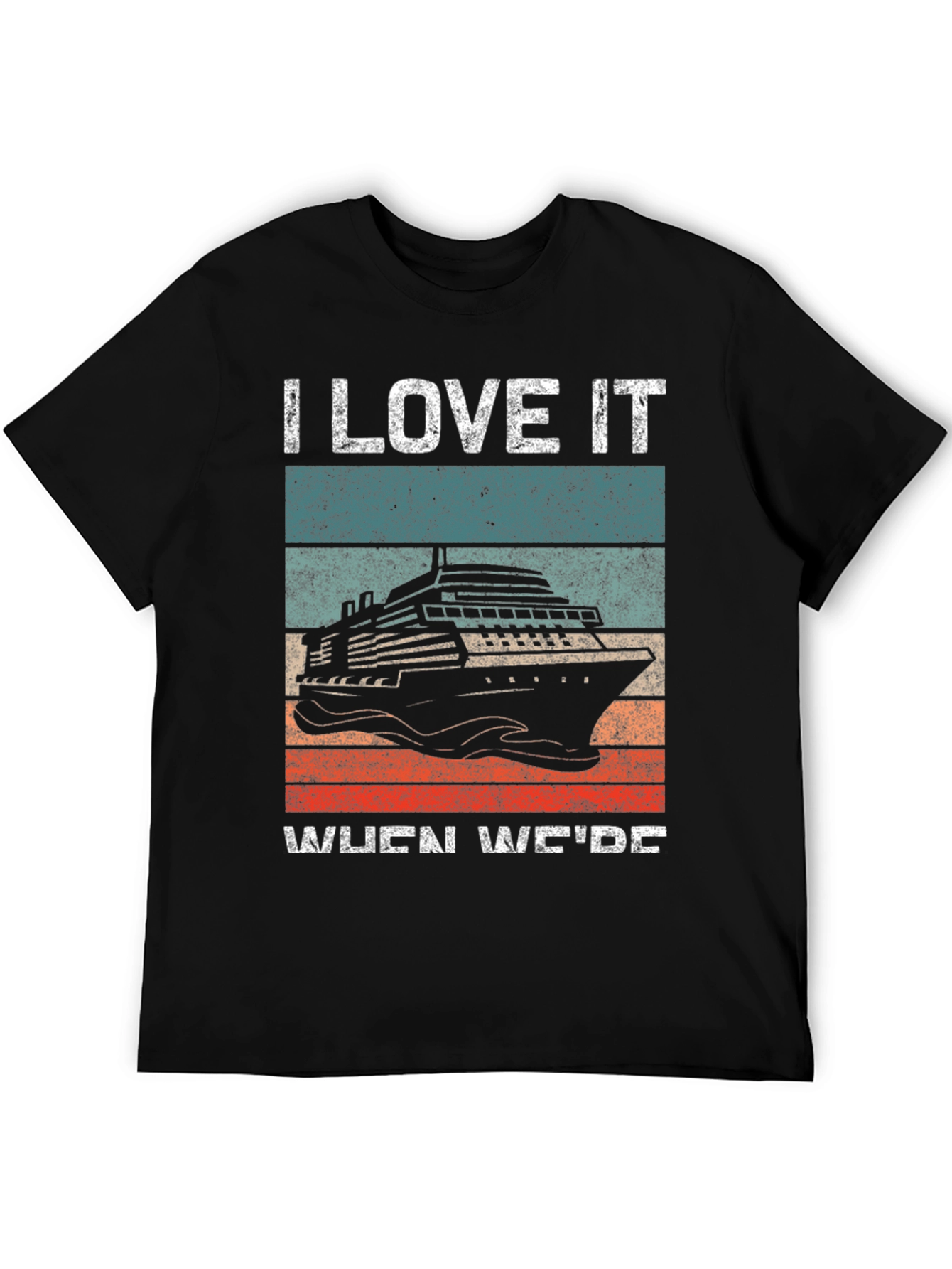 I Love It When Were Cruisin T-Shirt