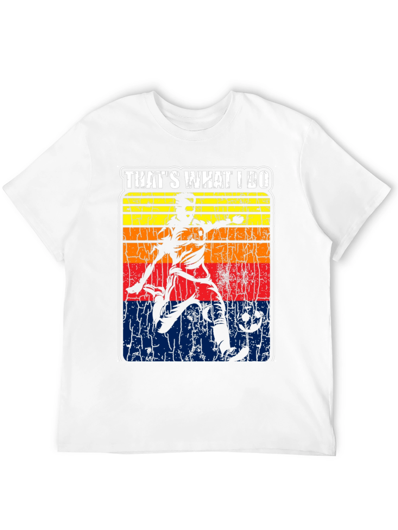 Thats What I Do Soccer T-Shirt