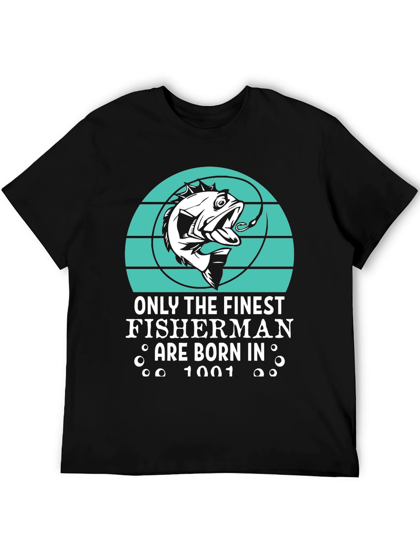 Finest Fisherman Born in 1001 T-Shirt