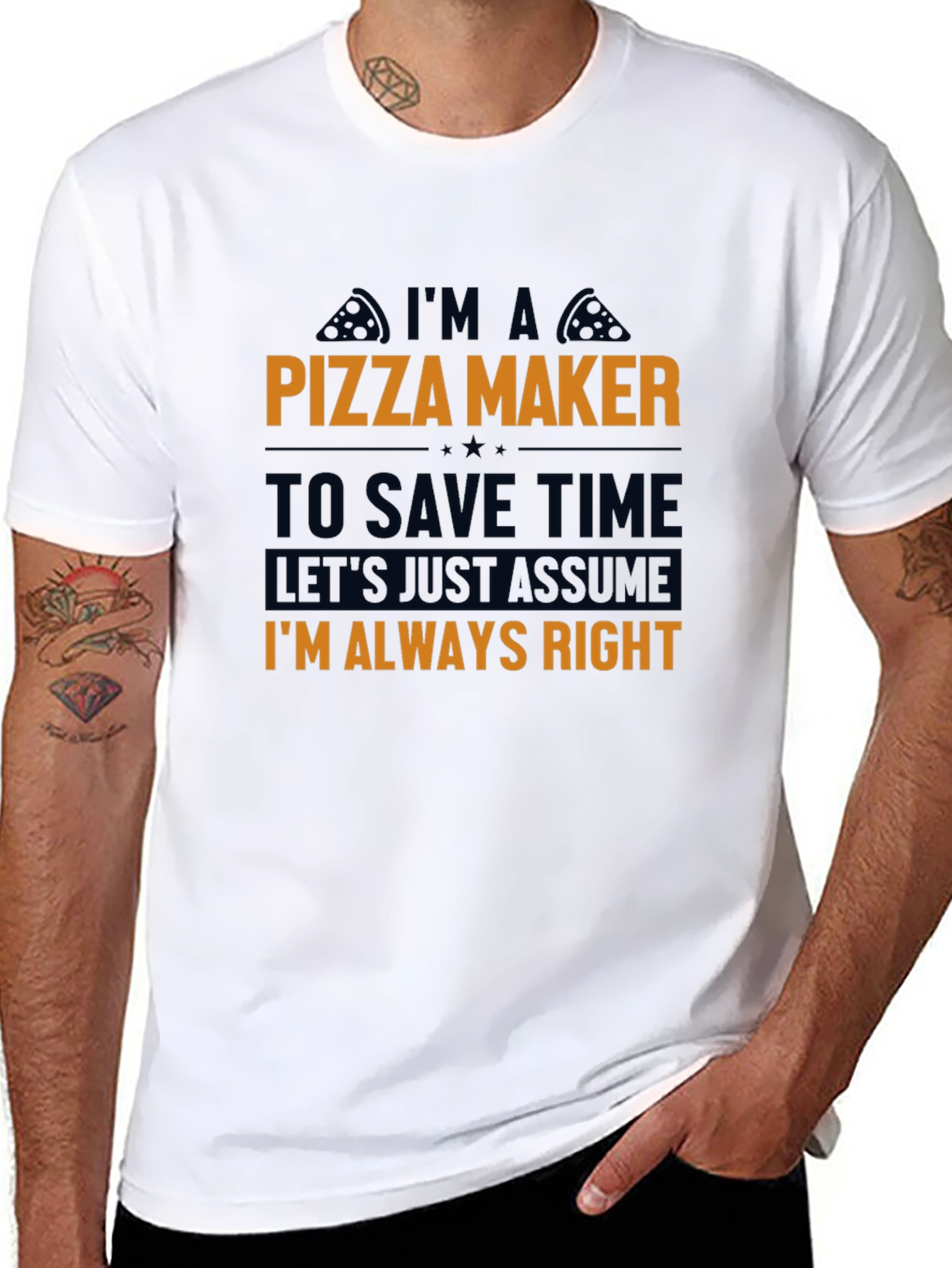 Pizza Maker T-Shirt - Funny Always Right Tee