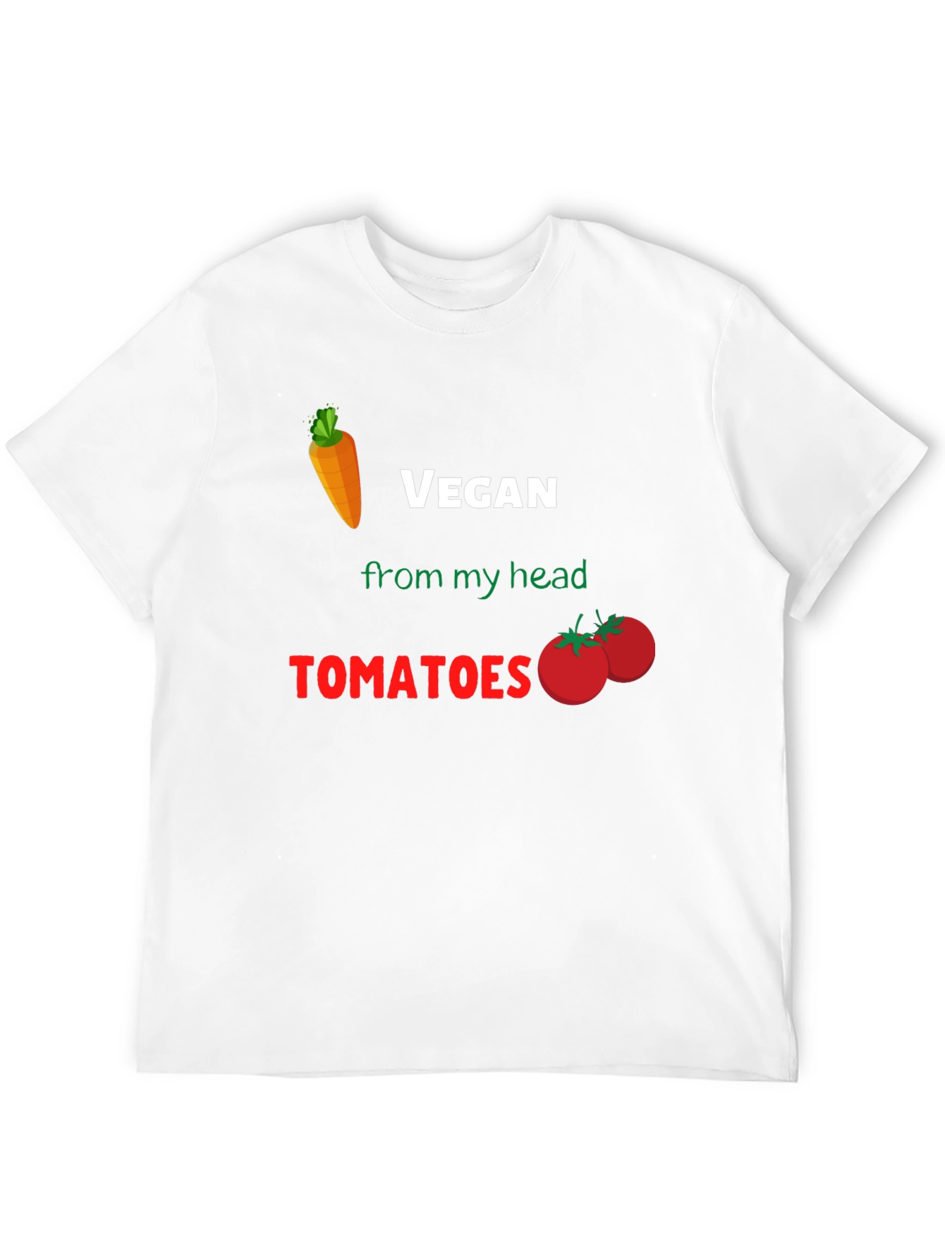 Vegan From My Head Tomatoes T-Shirt