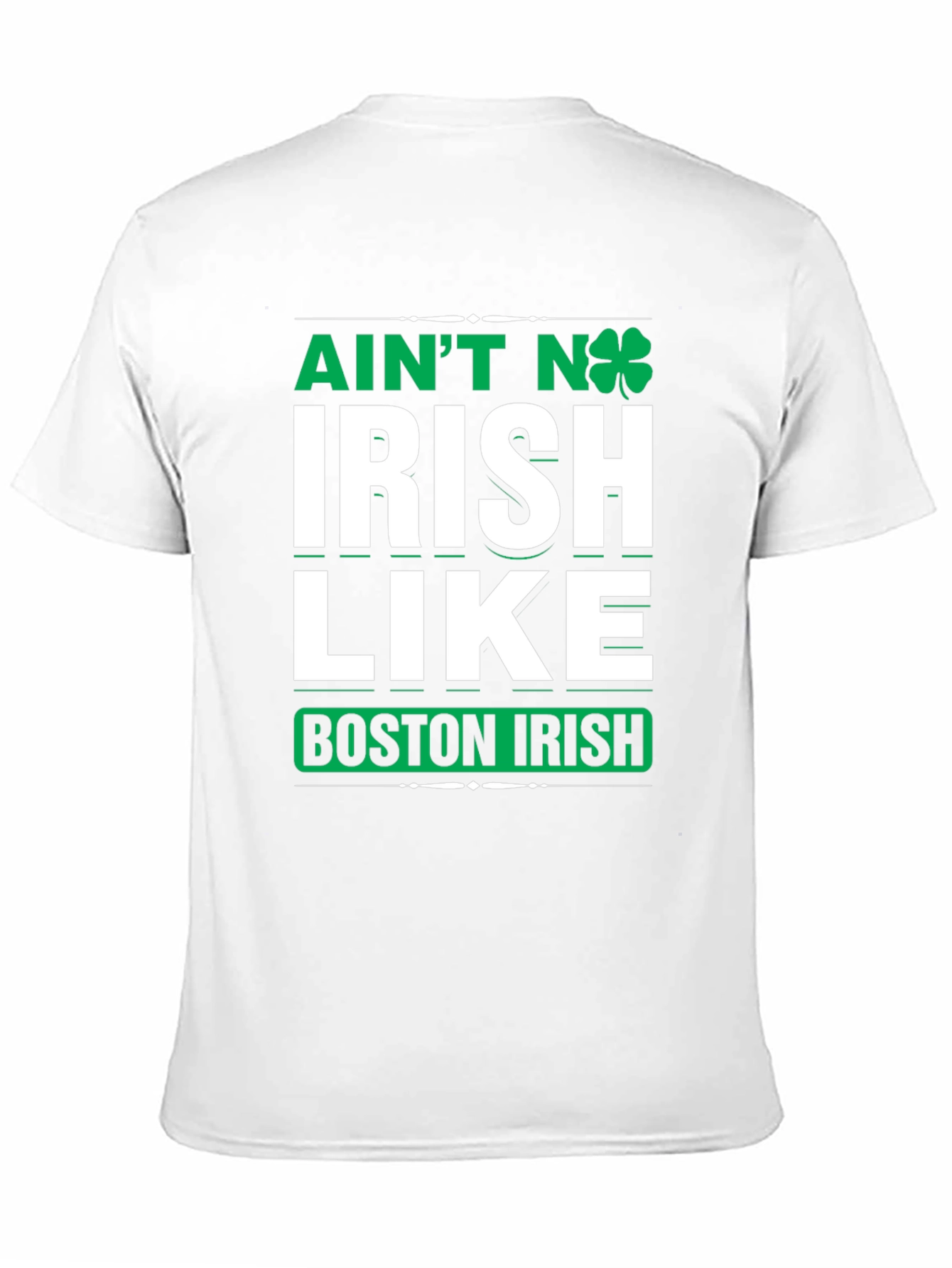 Aint No Irish Like Boston Irish T-Shirt