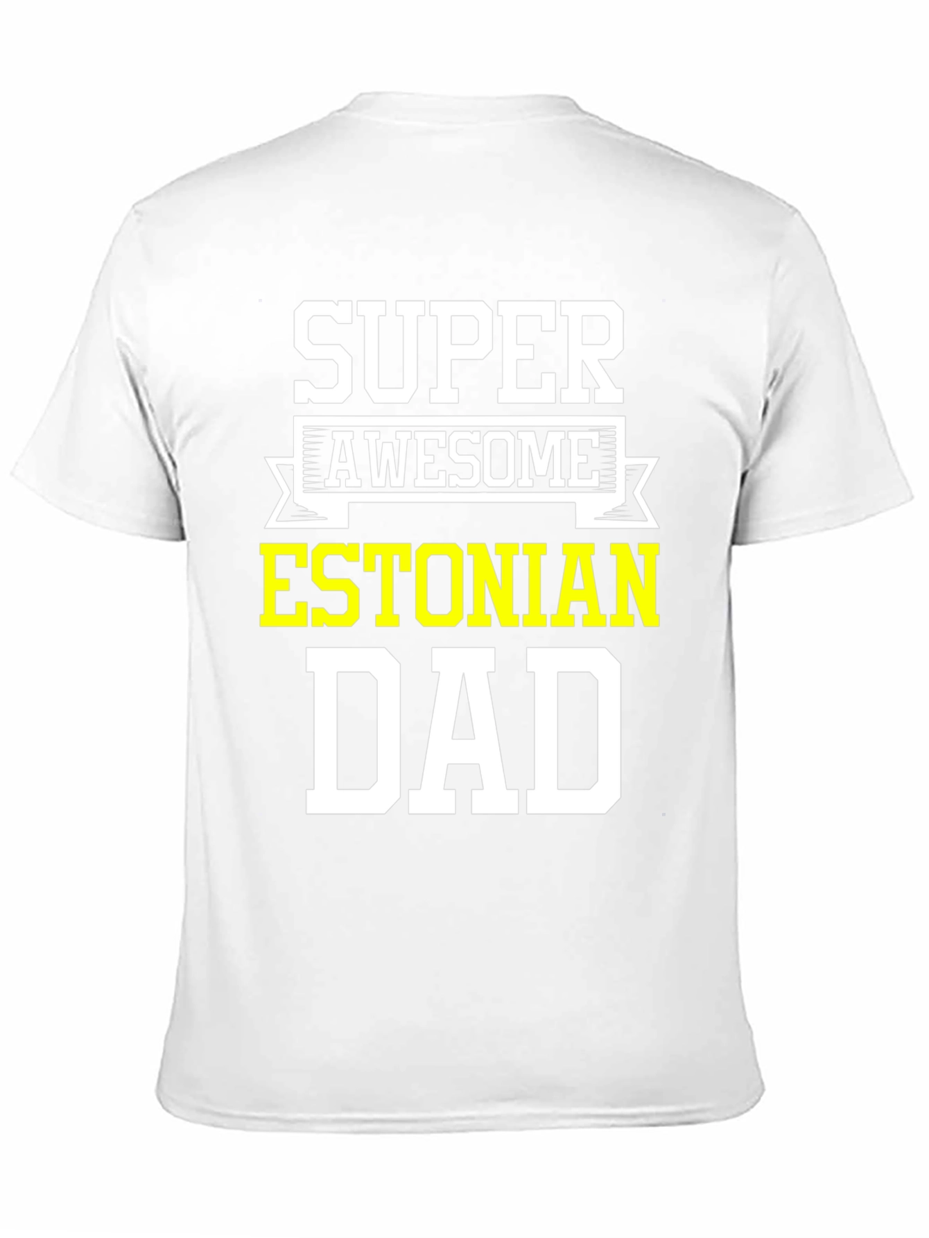 Super Awesome Estonian Dad T-Shirt