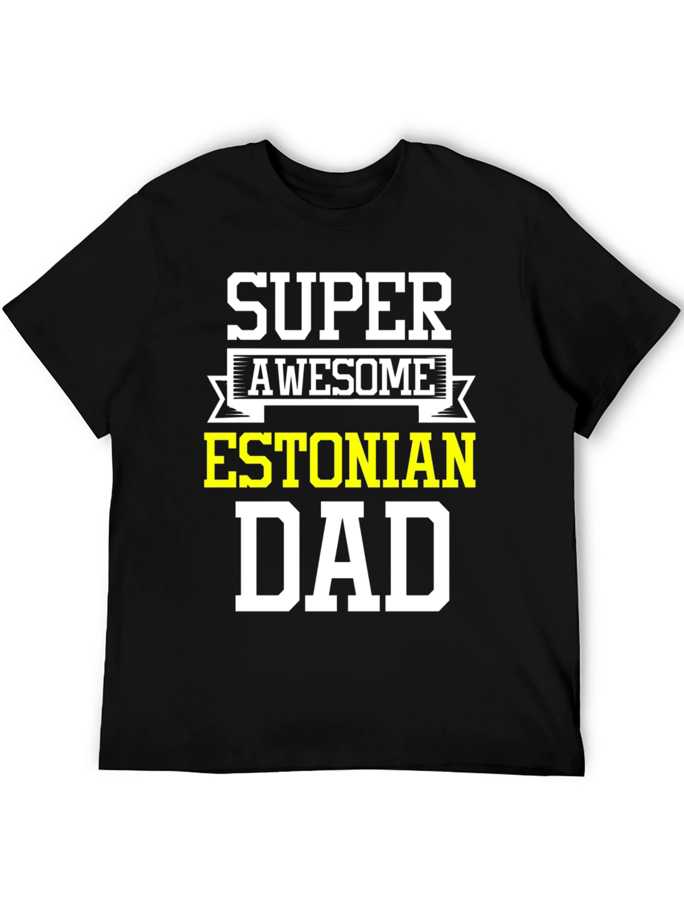 Super Awesome Estonian Dad T-Shirt