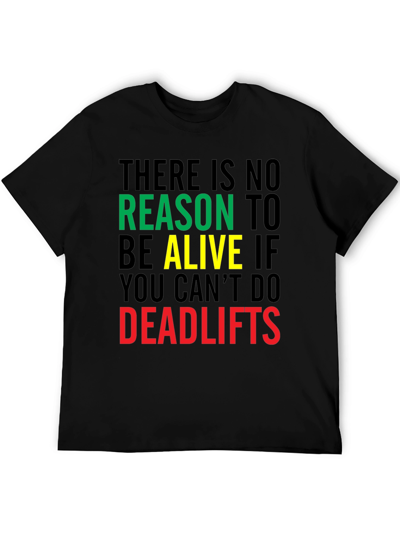 Deadlifts Motivation Graphic Tee - Gym Workout T-Shirt