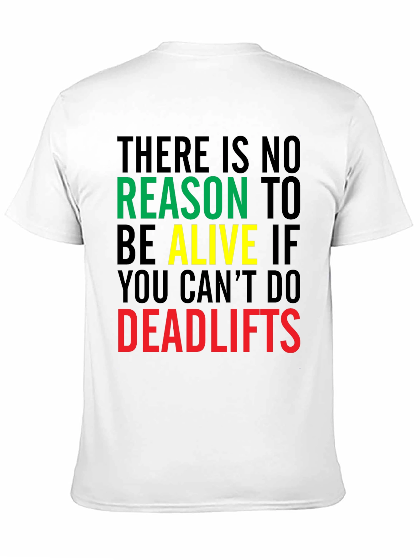 Deadlifts Motivation Graphic Tee - Gym Workout T-Shirt