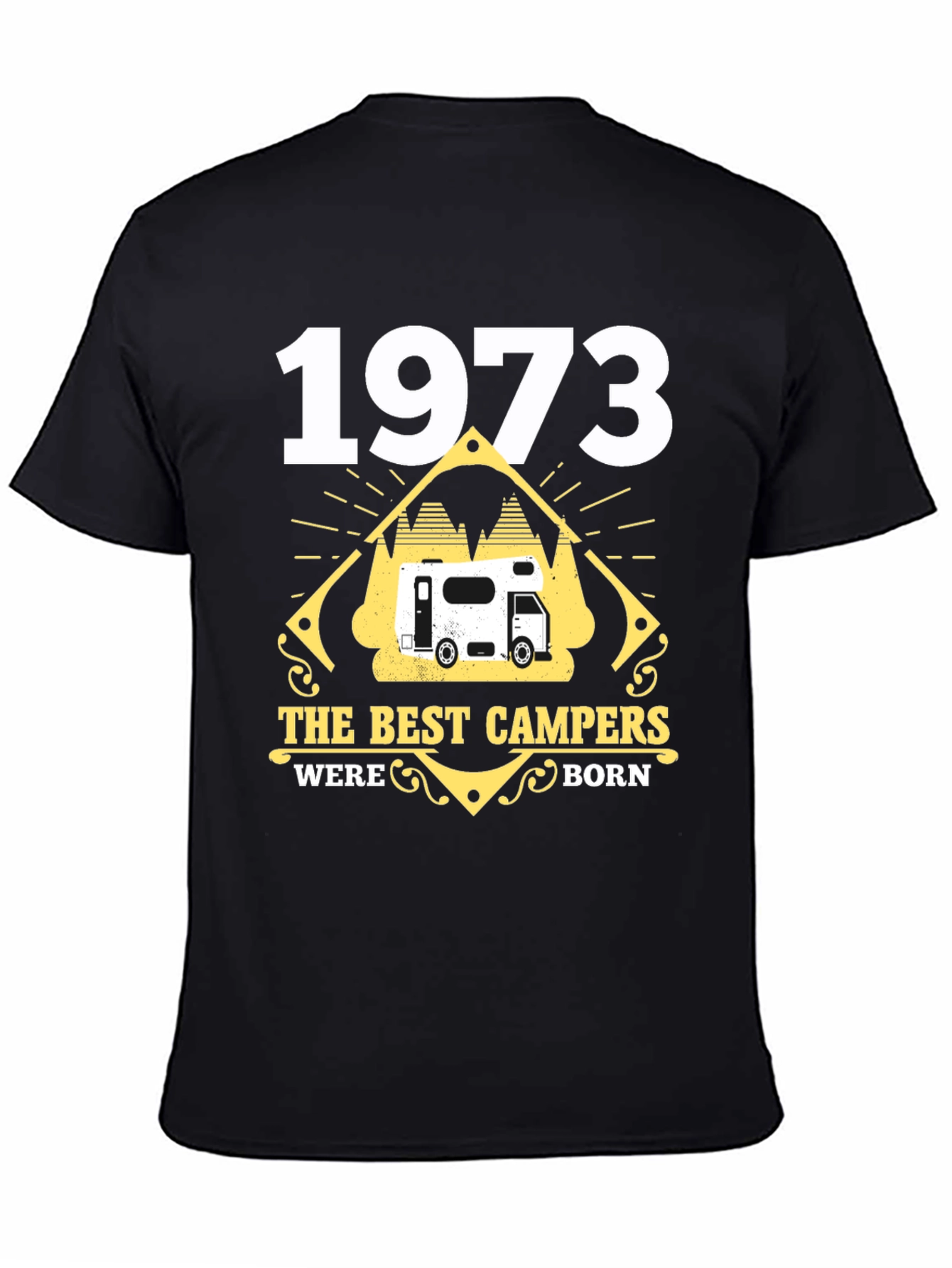 1973 The Best Campers Were Born T-Shirt