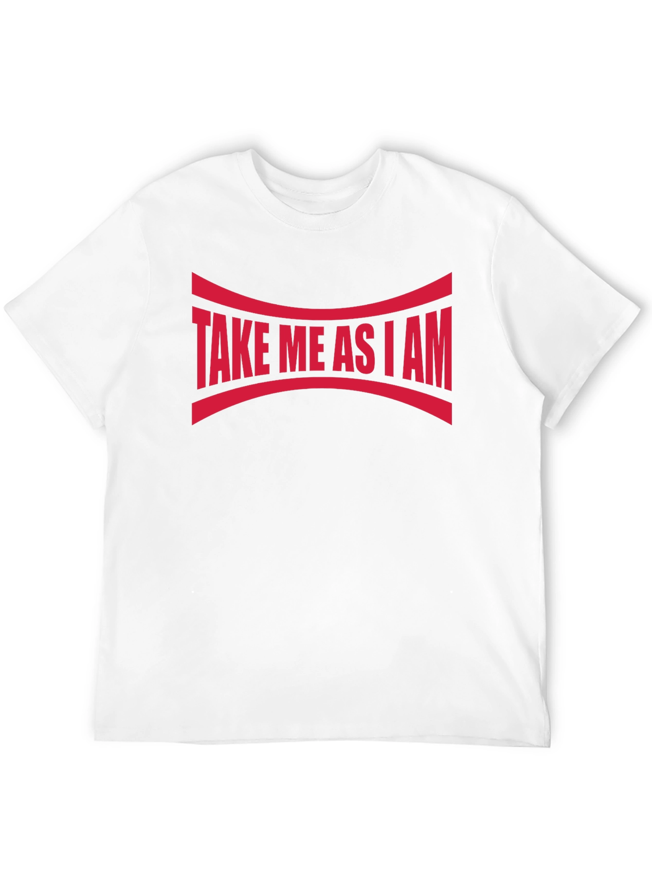Take Me As I Am Graphic Tee