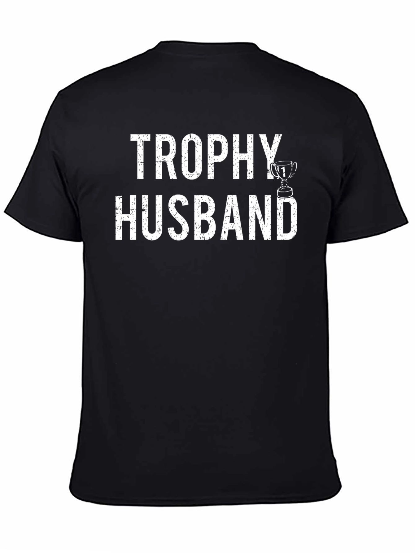 Trophy Husband Graphic T-Shirt - Funny Husband Tee