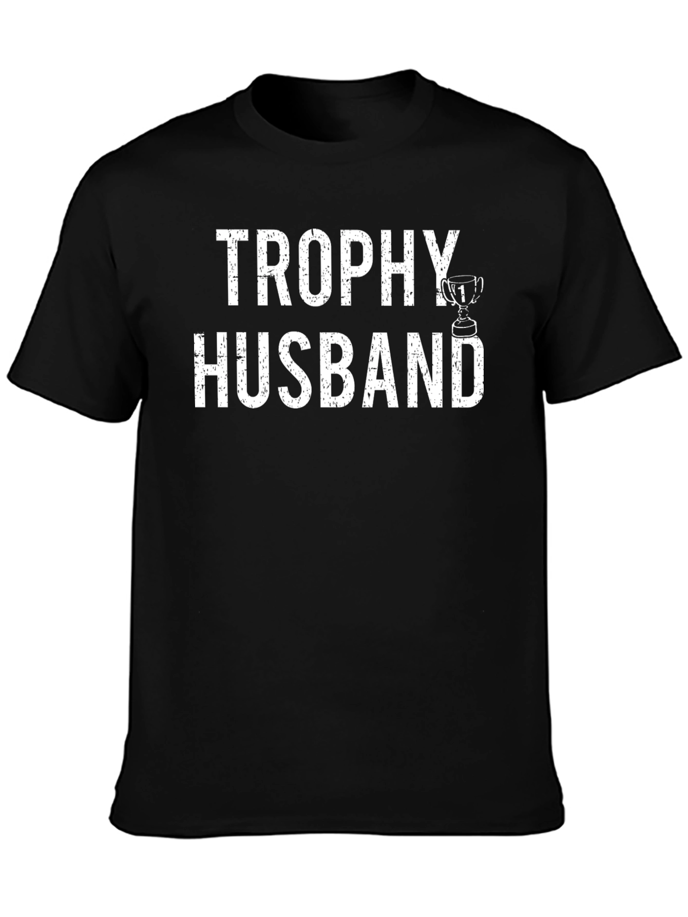 Trophy Husband Graphic T-Shirt - Funny Husband Tee