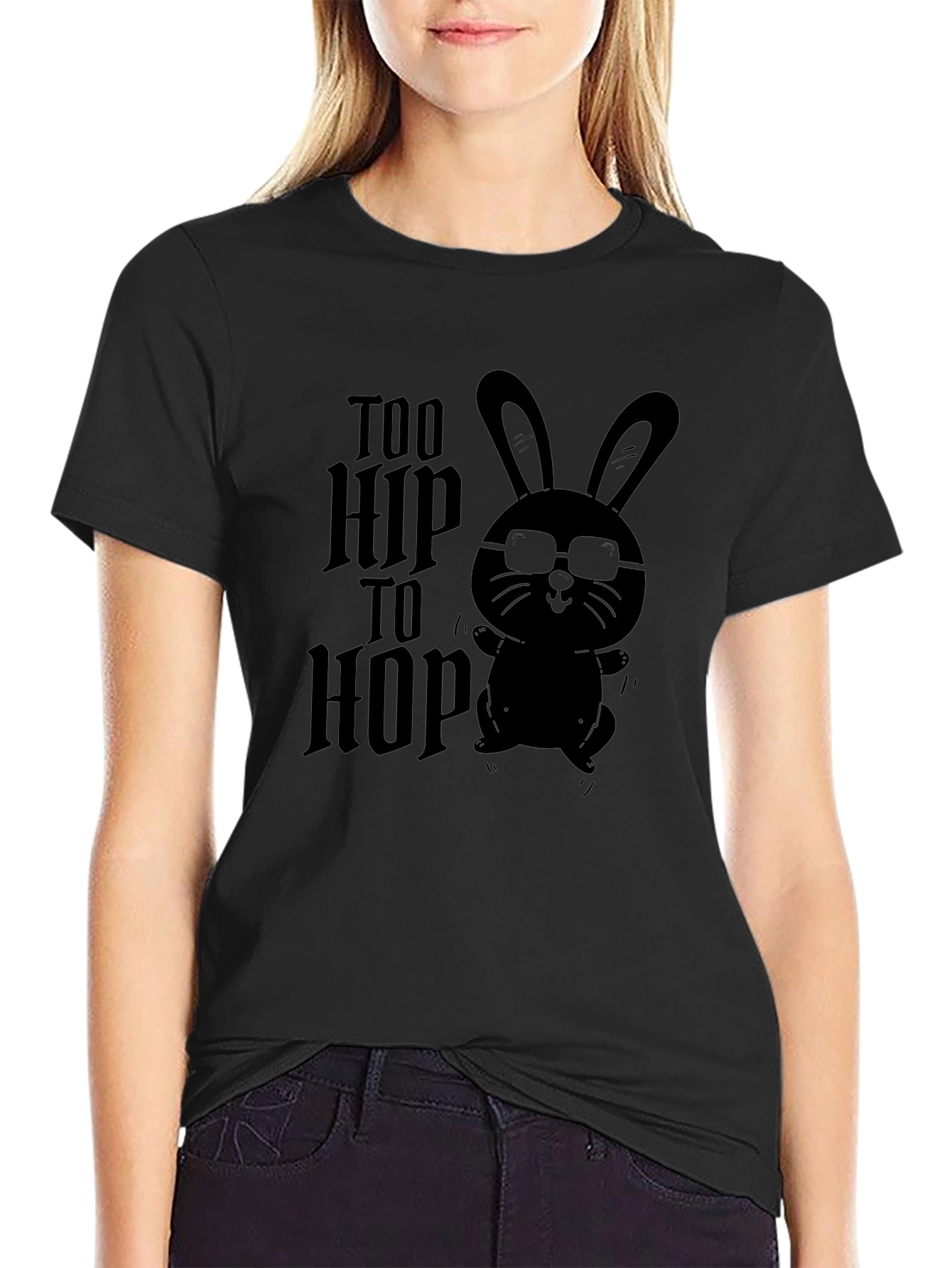 Too Hip to Hop - Graphic T-Shirt