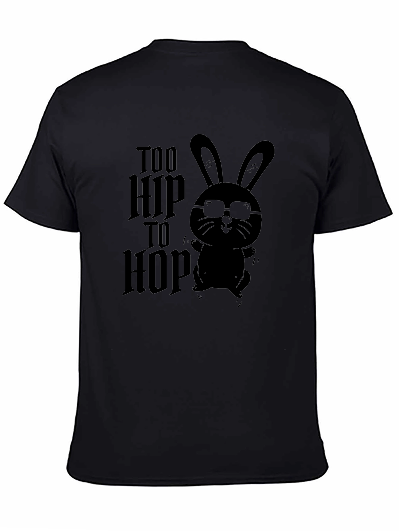 Too Hip to Hop - Graphic T-Shirt