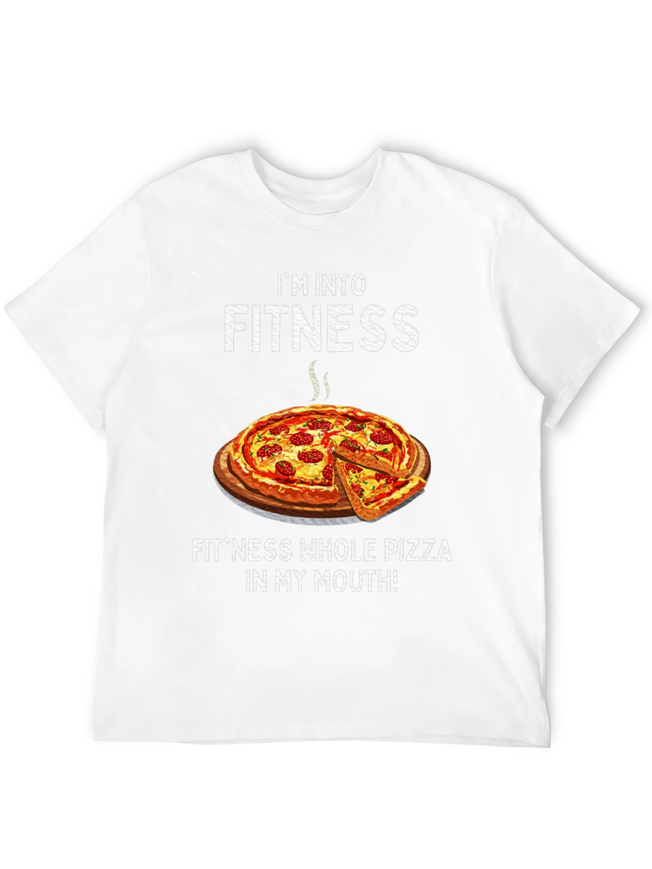 Im Into Fitness Pizza T-Shirt Funny Foodie Tee