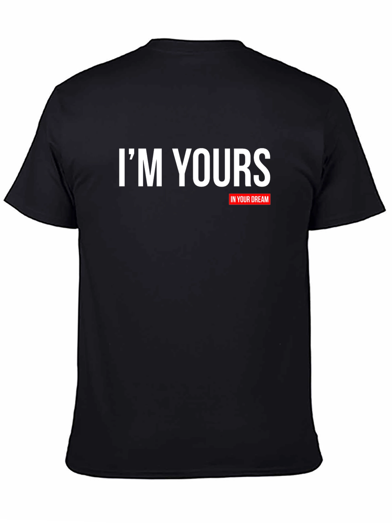 Im Yours T-Shirt - Black Short Sleeve