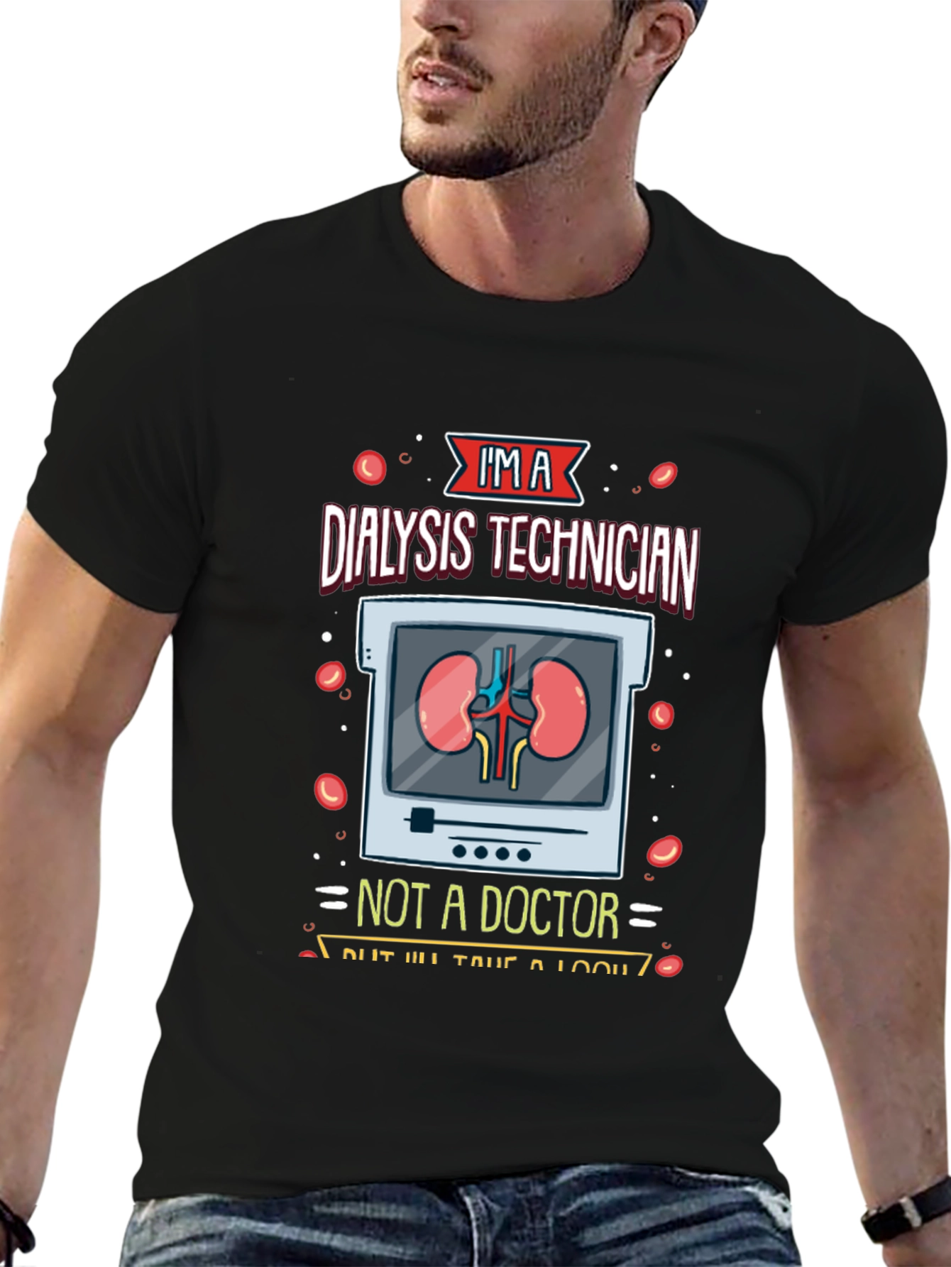 Dialysis Technician T-Shirt - Funny Medical Tee