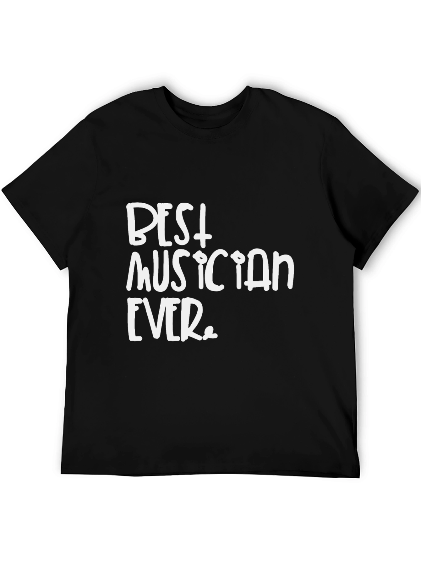 Best Musician Ever T-Shirt - Black