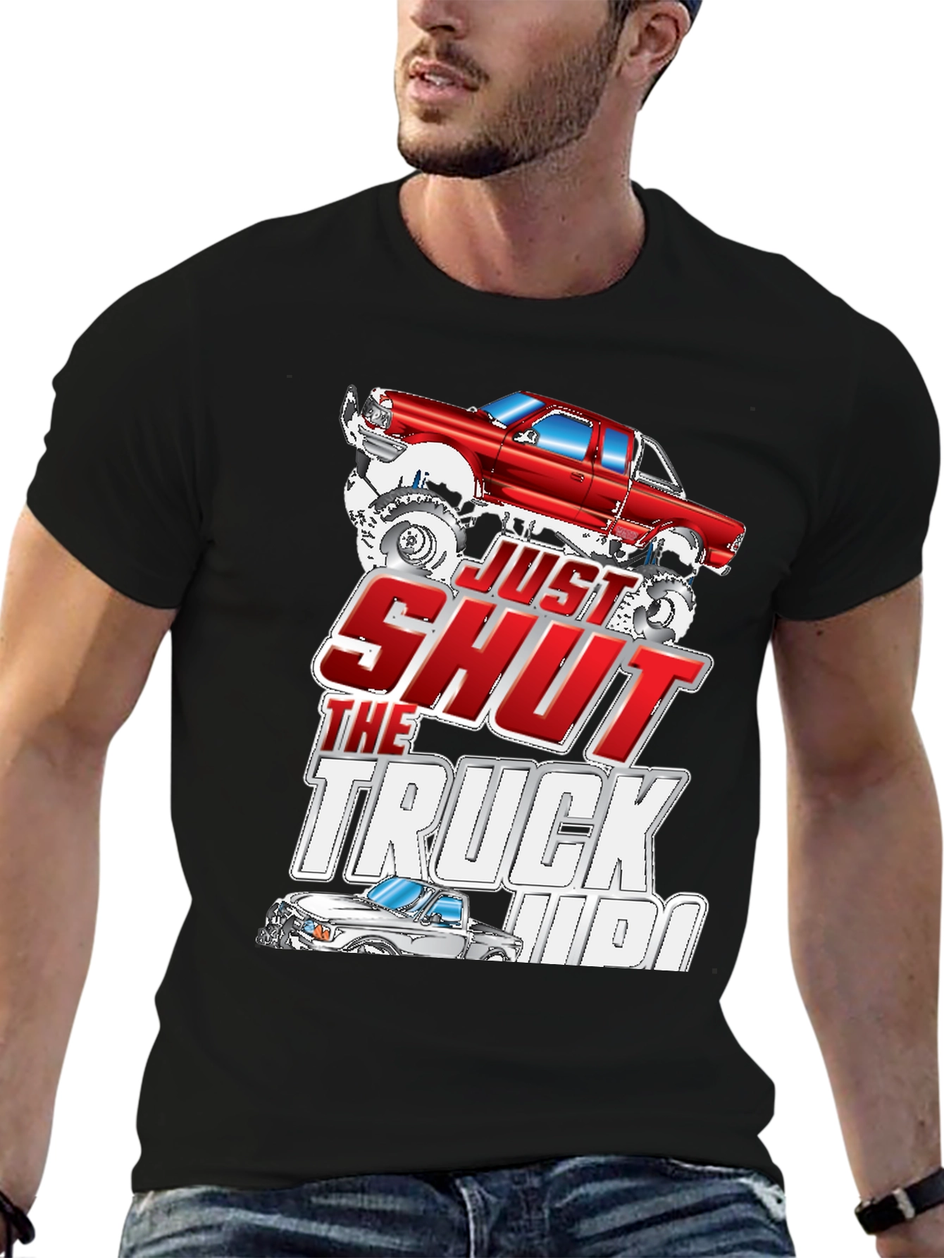 Just Shut The Truck Up Black Graphic Tee