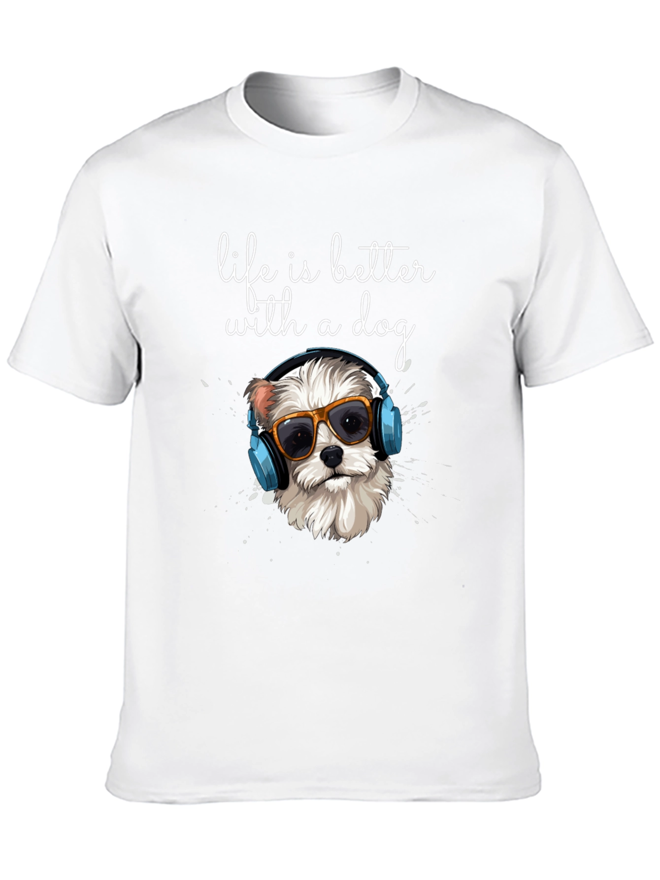 Life is Better with a Dog Graphic T-Shirt