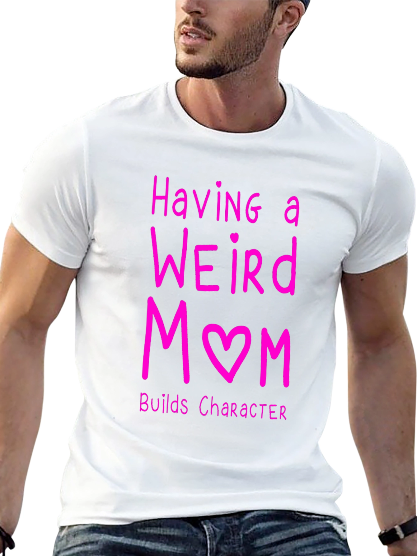 Funny Weird Mom T-Shirt - Builds Character