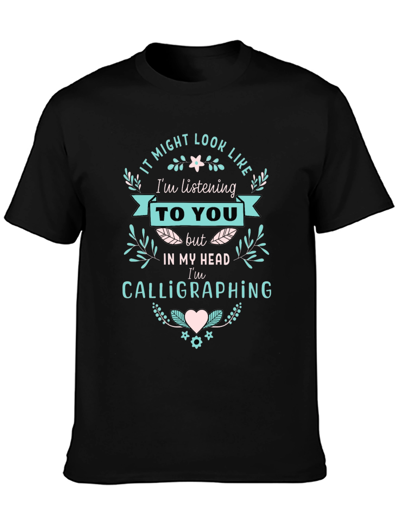 Calligraphing T-Shirt - Funny Tee