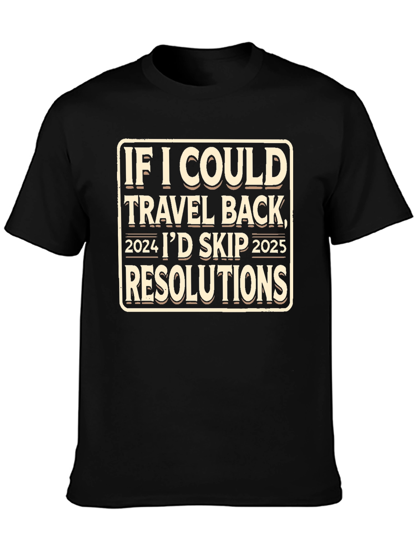 Skip 2025 New Year Funny T-Shirt