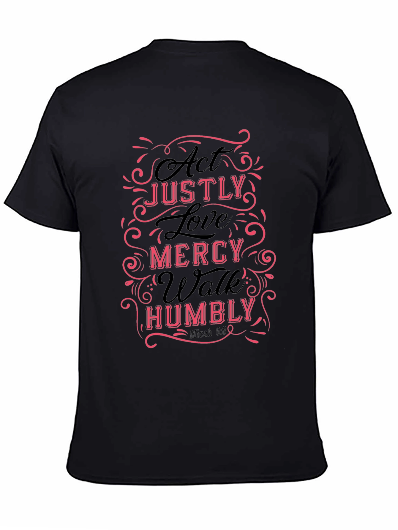 Act Justly Love Mercy Mens T-Shirt