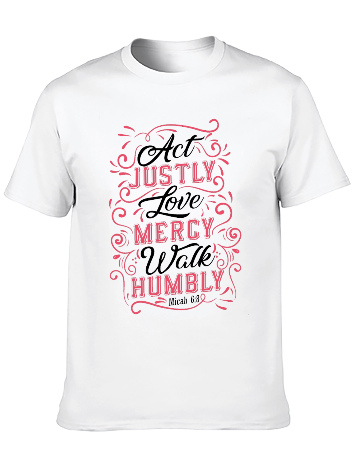 Act Justly Love Mercy Mens T-Shirt