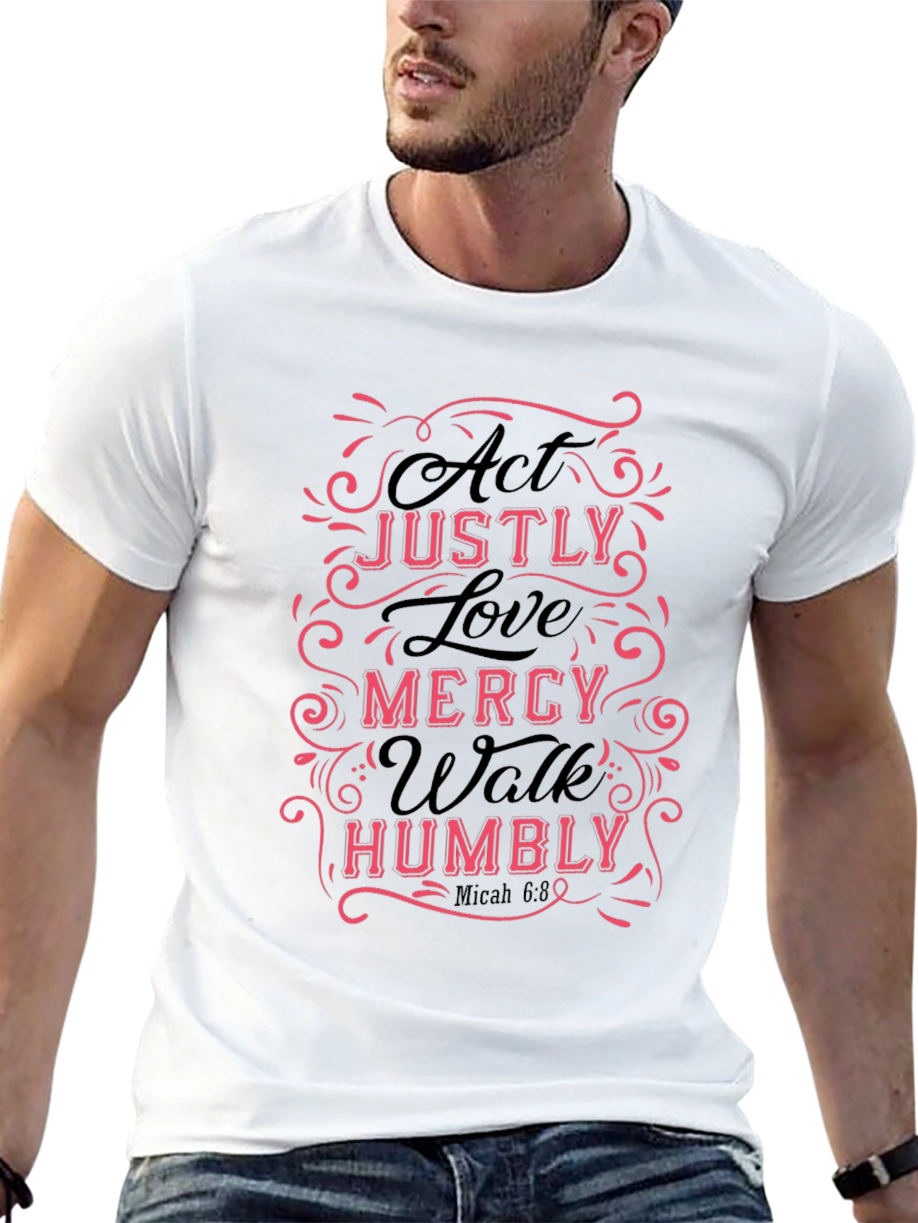 Act Justly Love Mercy Mens T-Shirt