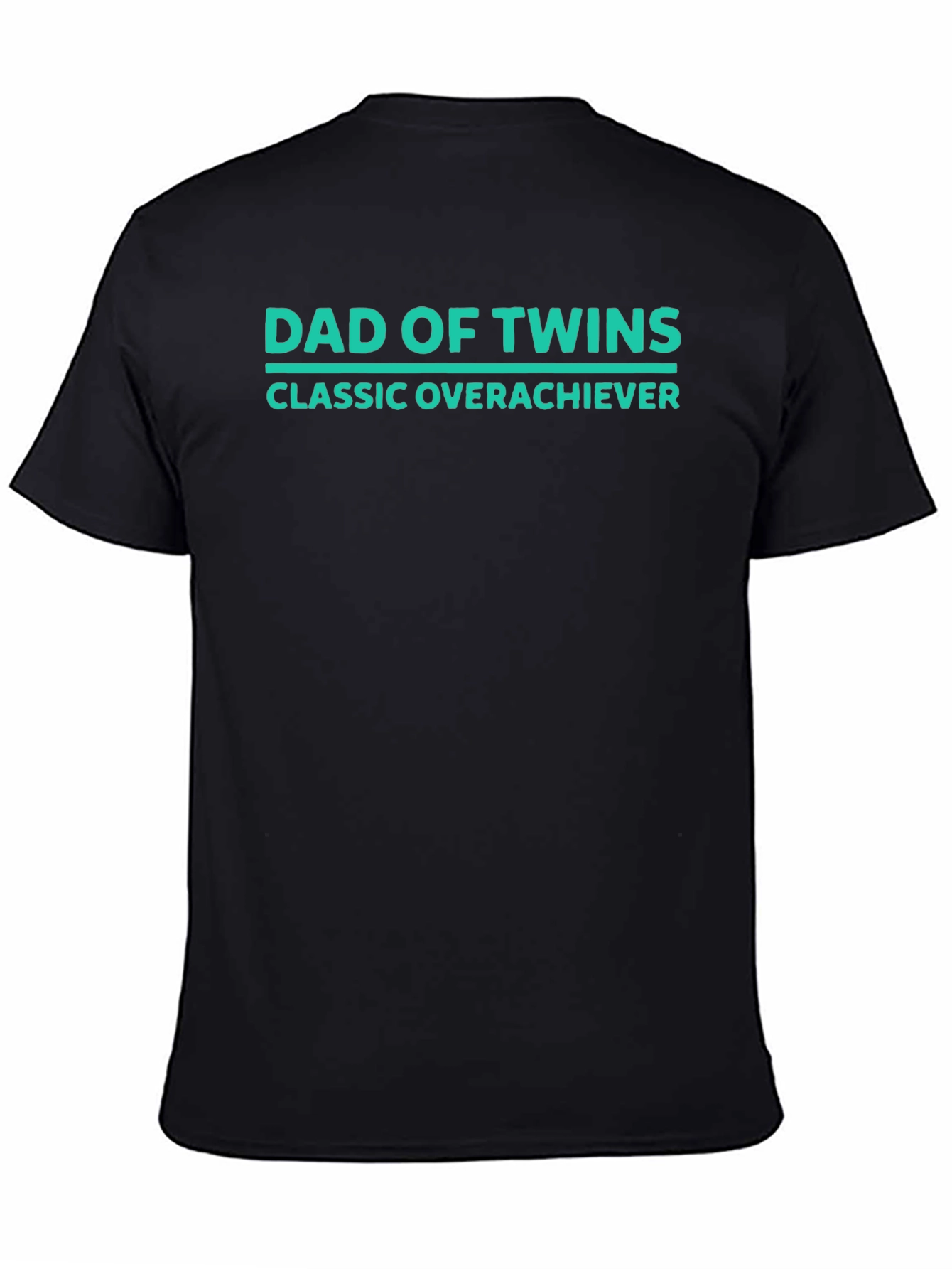 Dad of Twins Classic Overachiever T-Shirt