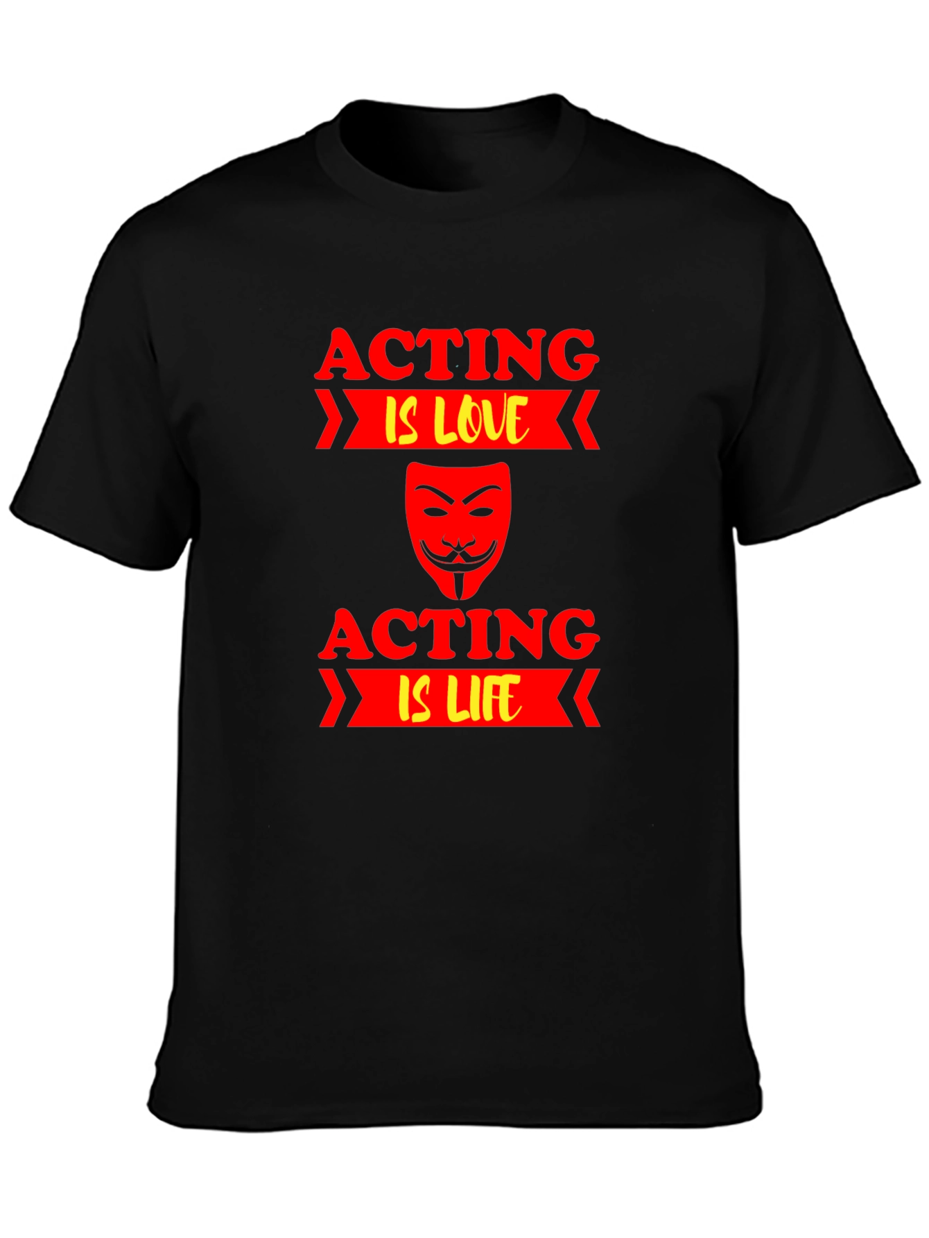 Acting is Love/Life T-Shirt