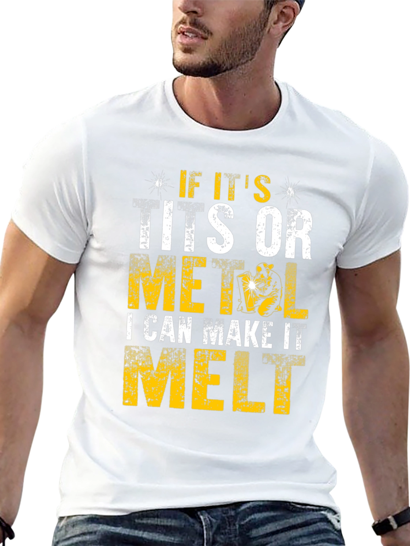 Funny Welder T-Shirt - I Can Make It Melt