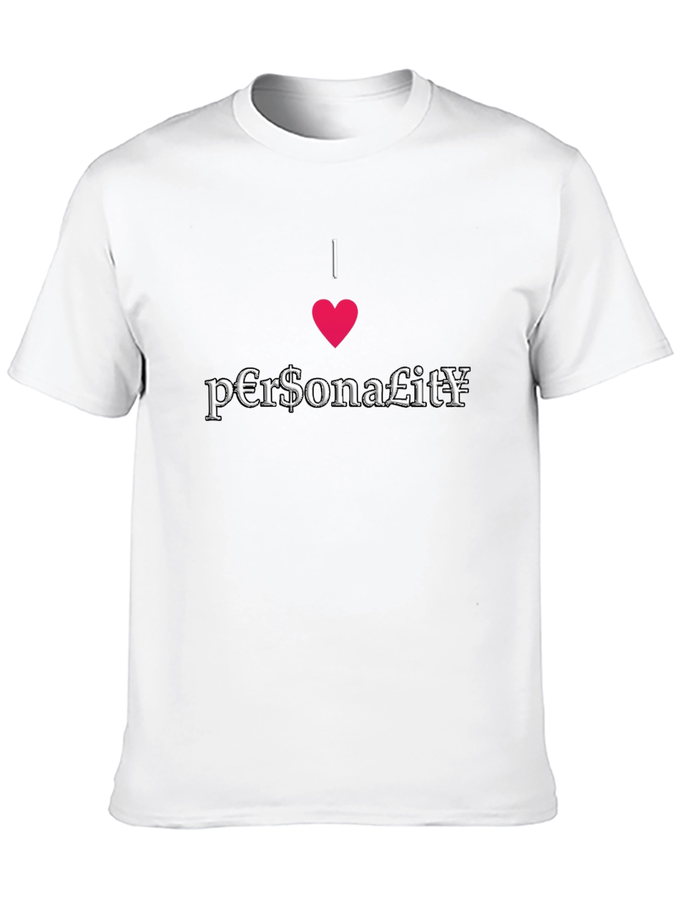 I Love Personality T-Shirt - Unique Design